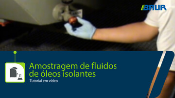 Vídeo tutorial: obtenção de amostras de líquidos isolantes | BAUR GmbH